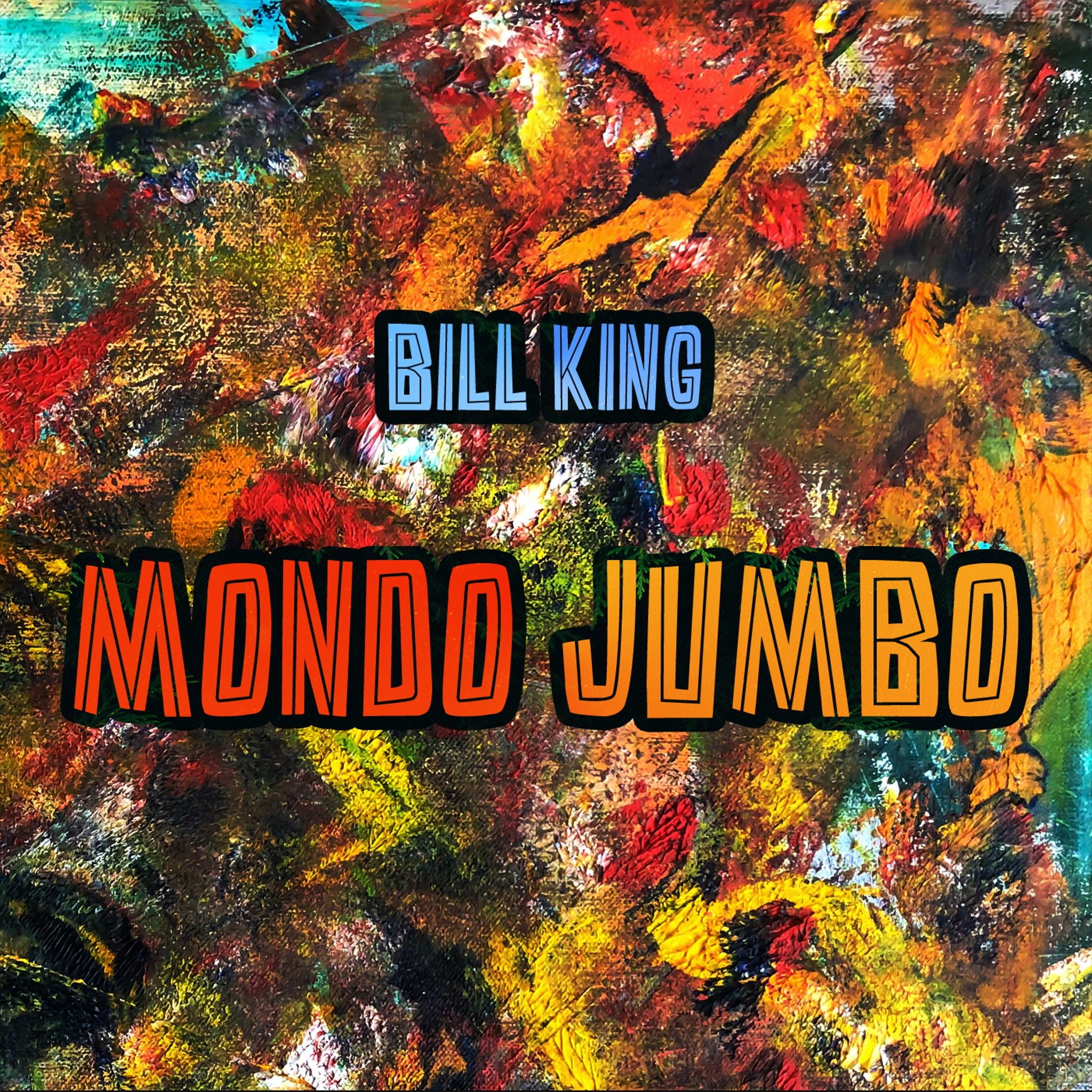 Bill King | "Mondo Jumbo"