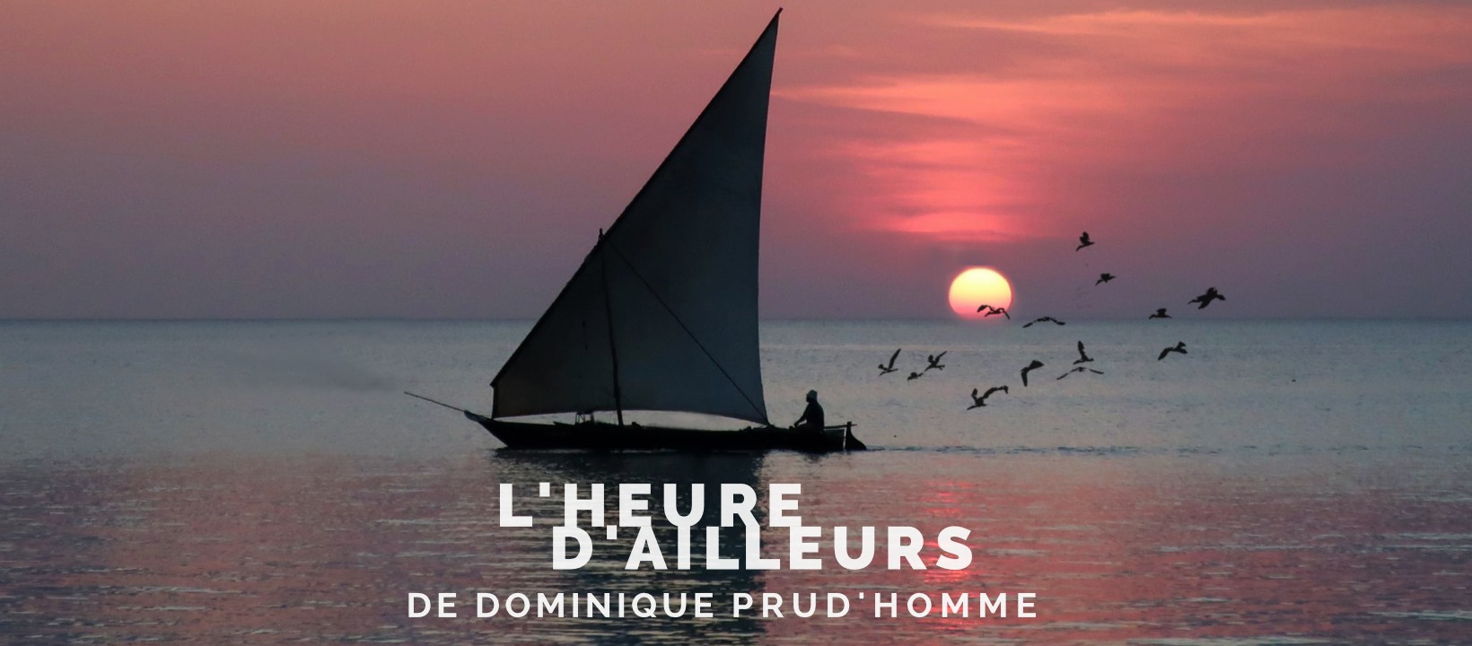 L'heure d'ailleurs de Dominique Prud'homme