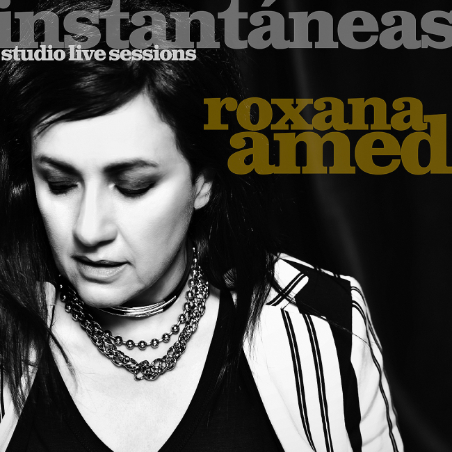 Roxana Amed | Instantáneas, Studio Live Sessions