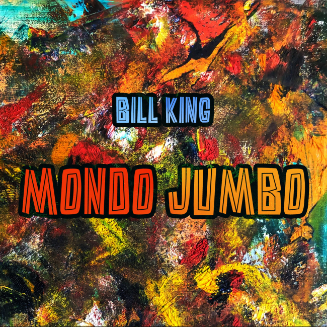 Bill King | "Mondo Jumbo"